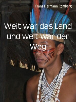 cover image of Weit war das Land und weit war der Weg